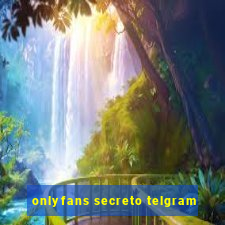 onlyfans secreto telgram